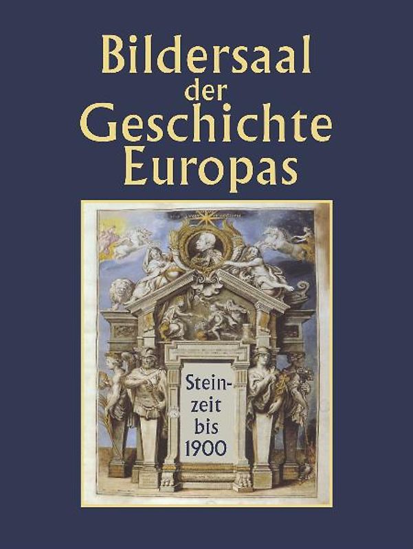 Bildersaal der Geschichte Europas