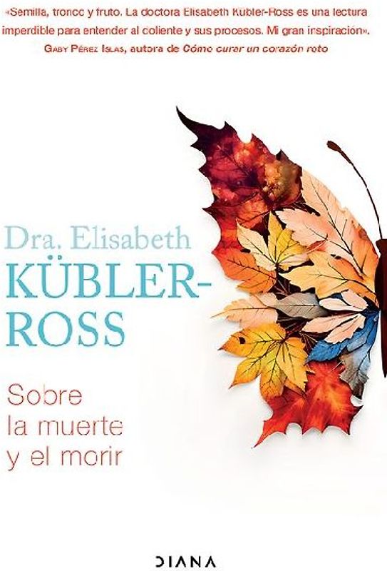 Sobre La Muerte Y El Morir / On Death and Dying