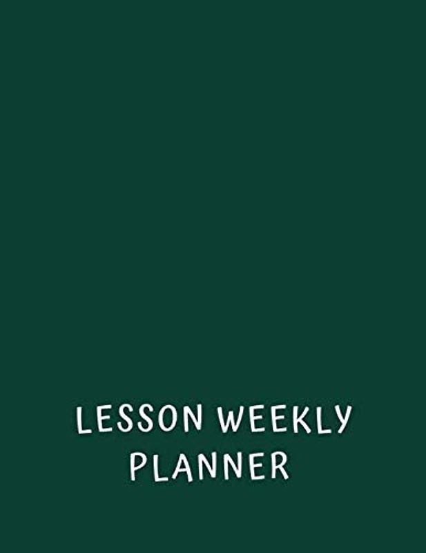 Lesson Weekly Planner: Undated teacher agenda notebook - Attendance grade book