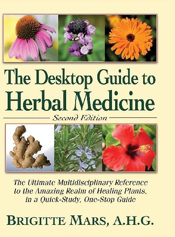 The Desktop Guide to Herbal Medicine