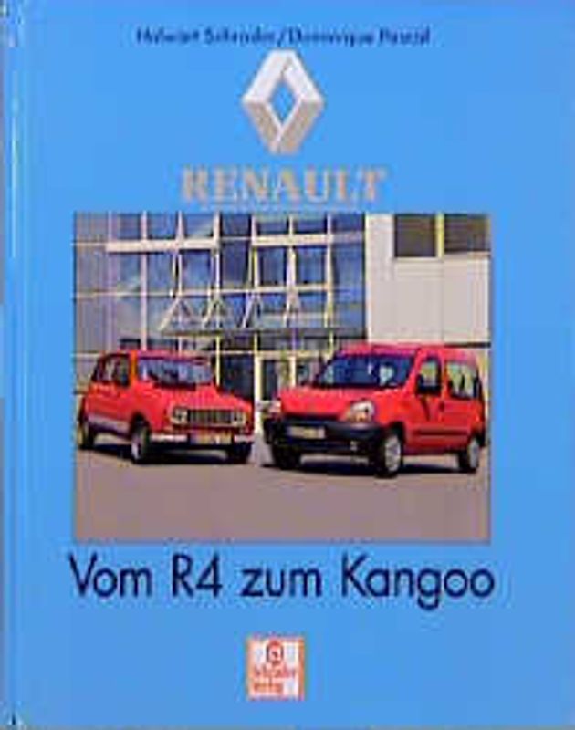 Renault. Vom R4 zum Kangoo