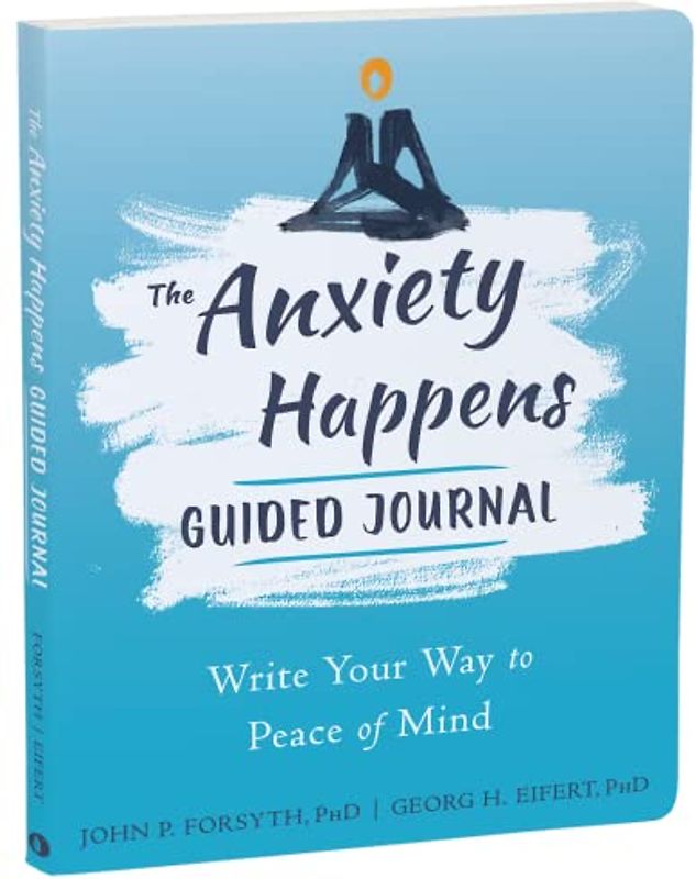 The Anxiety Happens Guided Journal