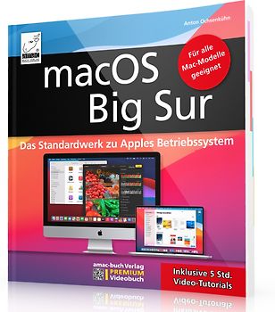 macOS Big Sur - Das Standardwerk zu Apples Betriebssystem - Für Ein- und Umsteiger
