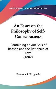 An Essay On The Philosophy Of Self-Consciousness