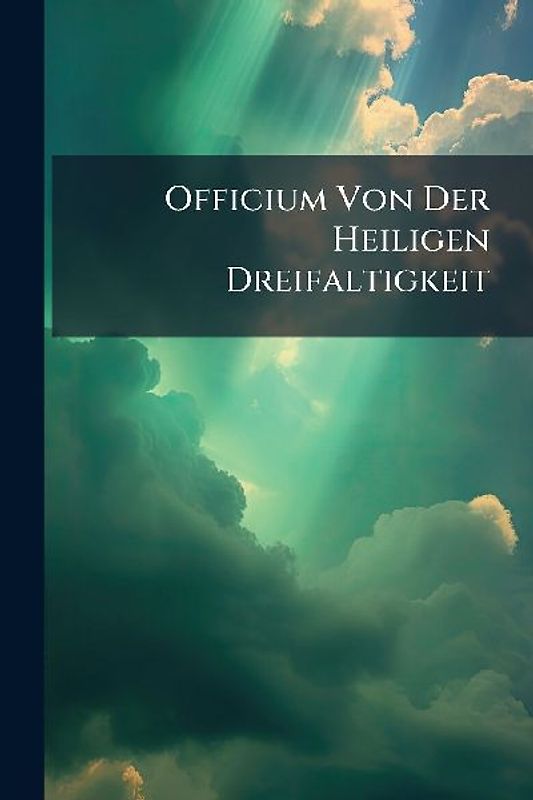 Officium Von Der Heiligen Dreifaltigkeit