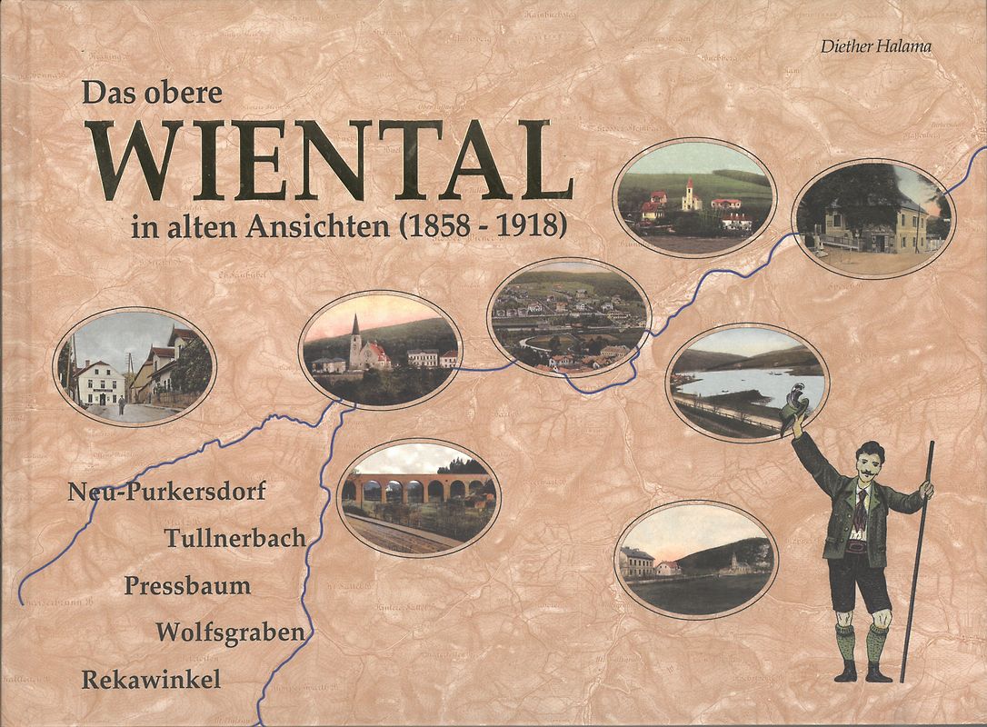 Das obere Wiental in alten Ansichten. (1858-1918).