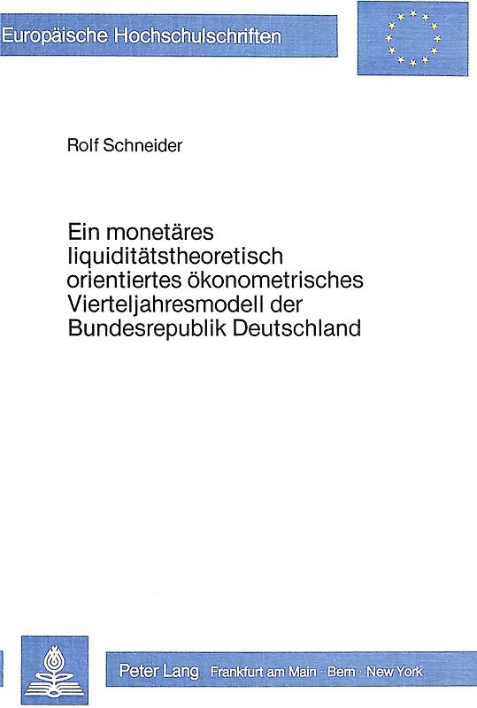 Ein monetäres liquiditätstheoretisch orientiertes ökonometrisches Vierteljahresmodell der Bundesrepublik Deutschland
