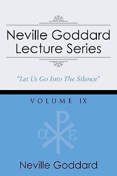 Neville Goddard Lecture Series, Volume IX