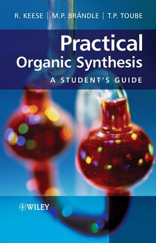 Practical Organic Synthesis: A Student's Guide