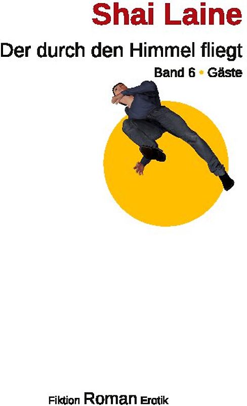 Der durch den Himmel fliegt