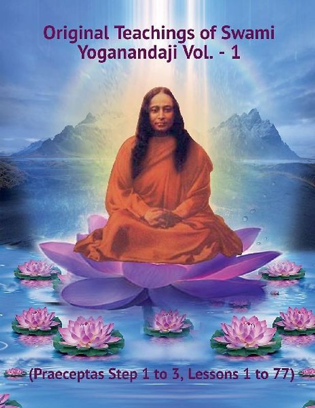Original Teachings of Swami Yoganandaji Vol. - 1