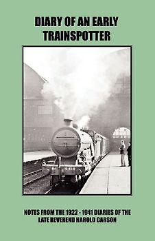 Diary of an Early Trainspotter