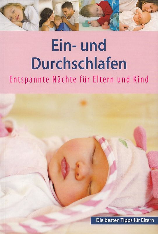 Ein- und Durchschlafen - Entspannte Nächte für Eltern und Kind - Nicole Richter-Ulmer [Taschenbuch]