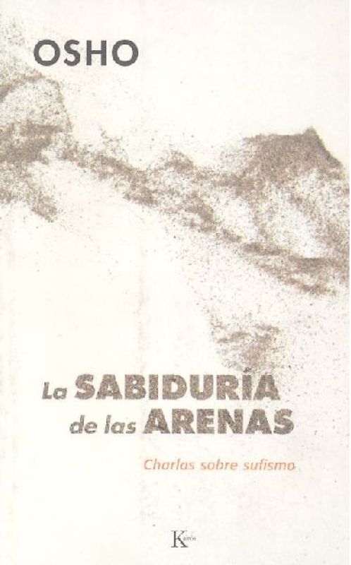 La sabiduría de las arenas : charlas sobre sufismo