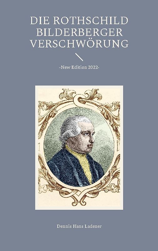 Die Rothschild / Bilderberger Verschwörung