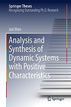 Analysis and Synthesis of Dynamic Systems with Positive Characteristics