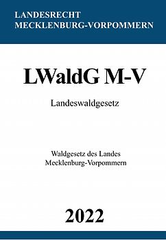 Landeswaldgesetz LWaldG M-V 2022