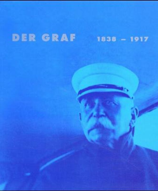 Der Graf 1838-1917. Ausstellungskatalog