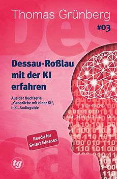 Dessau-Roßlau mit der KI erfahren