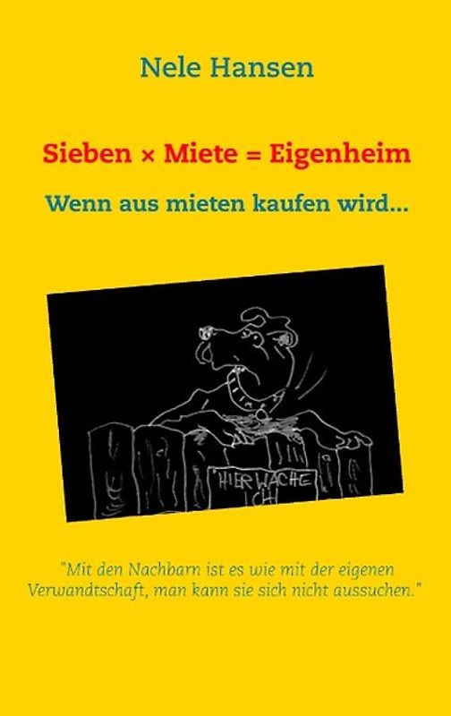 Sieben x Miete = Eigenheim