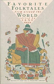 Favorite Folktales from Around the World (Pantheon Fairy Tale and Folklore Library) - Jane Yolen
