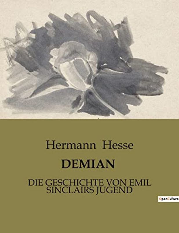 Demian: Die Geschichte Von Emil Sinclairs Jugend