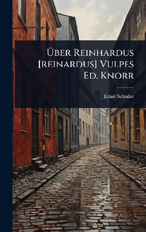 Ãber Reinhardus [reinardus] Vulpes Ed. Knorr