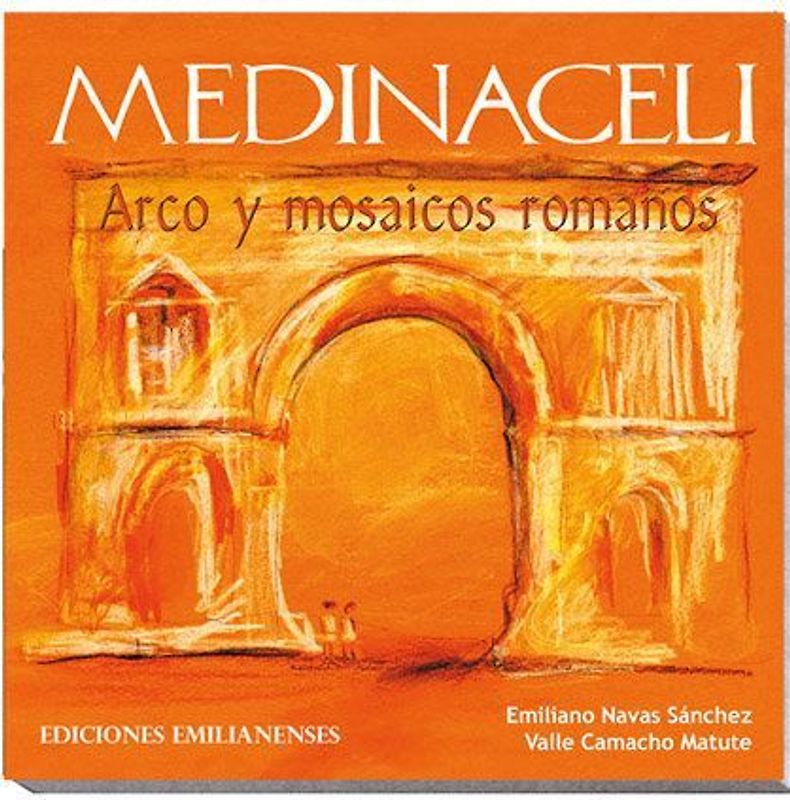 Medinaceli : arco romano y mosaicos