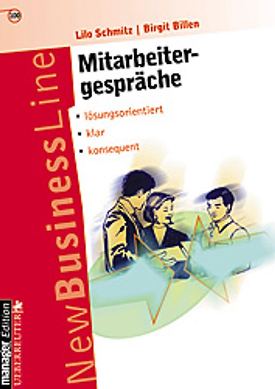 Mitarbeitergespräche. Lösungsorientiert - Klar - Konsequent