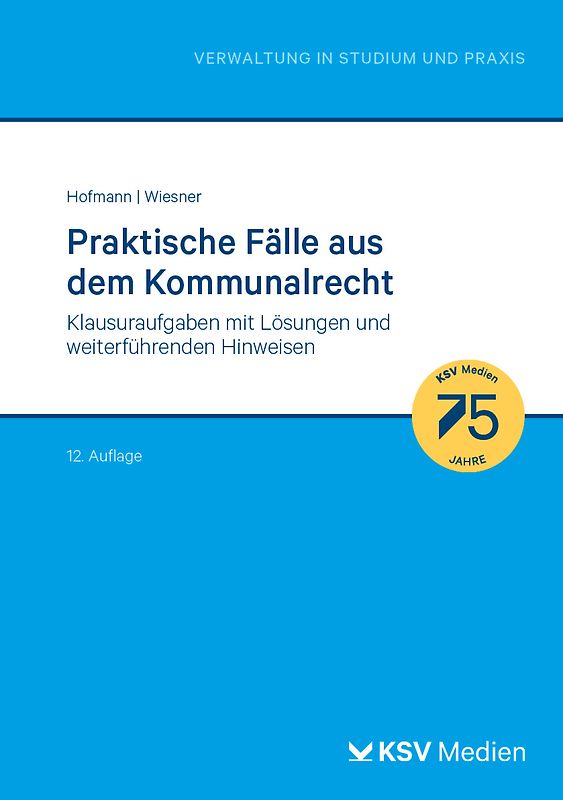 Praktische Fälle aus dem Kommunalrecht