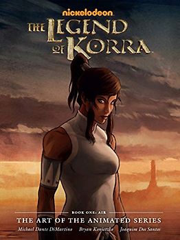 The Legend of Korra: The Art of the Animated Series--Book One: Air (Second Edition)