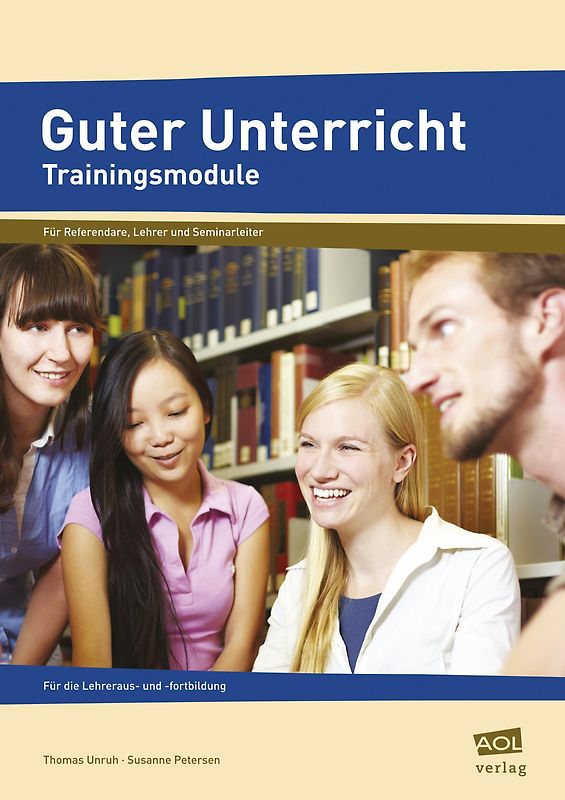 Guter Unterricht: Trainingsmodule. Für die Lehrerausbildung und -fortbildung (Alle Klassenstufen)
