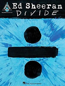 Ed Sheeran: ÷ (Divide) (Guitar Tab Book): Songbook, Tabulatur für Gitarre: Guitar Accurate Tab Edition (Guitar Recorded Versions)