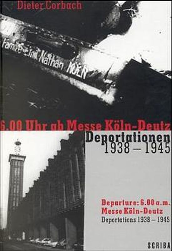 6.00 Uhr ab Messe Köln-Deutz - Deportationen 1938-1945 /Departure: 6.00 a.m. Messer Köln-Deutz - Deportations 1938-1945