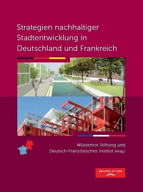 Strategien nachhaltiger Stadtentwicklung in Deutschland und Frankreich