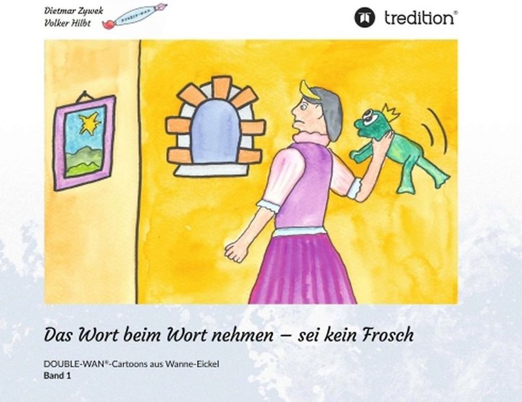 Das Wort beim Wort nehmen - sei kein Frosch