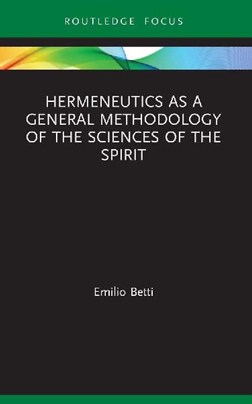 Hermeneutics as a General Methodology of the Sciences of the Spirit
