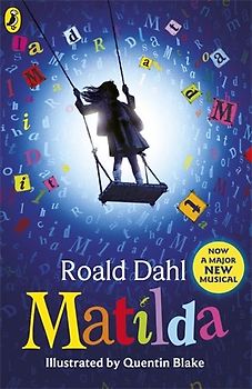 Matilda (Theatre tie-in ed) - Dahl, Roald