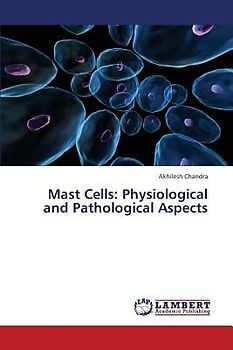 Mast Cells: Physiological and Pathological Aspects