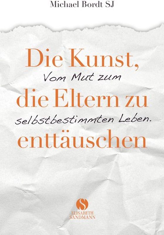 Die Kunst, die Eltern zu enttäuschen