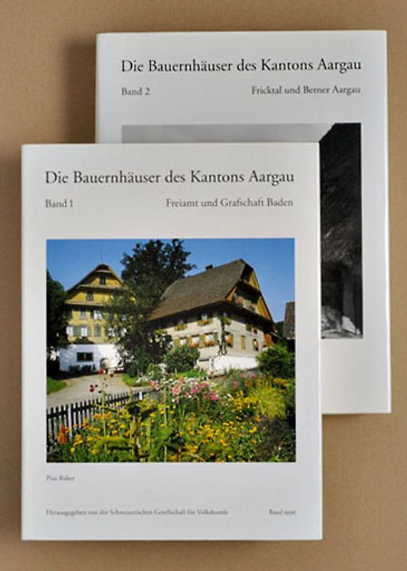 Die Bauernhäuser des Kantons Aargau. Band 1 und 2 / Die Bauernhäuser des Kantons Aargau. Bände 1 und 2