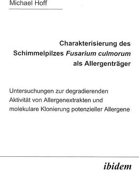 Charakterisierung des Schimmelpilzes Fusarium Culmorum als Allergenträger