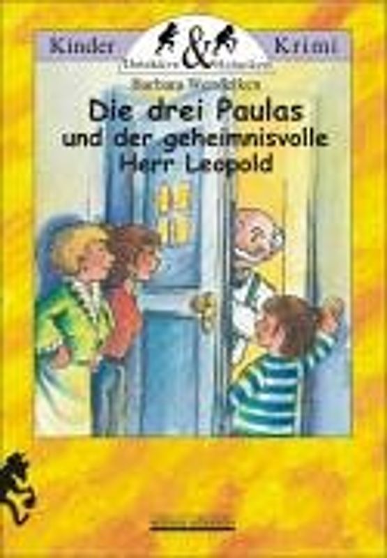 Die drei Paulas und der geheimnisvolle Herr Leopold