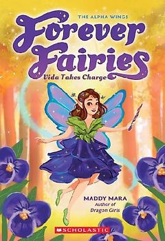 Vida Takes Charge (Forever Fairies #6)