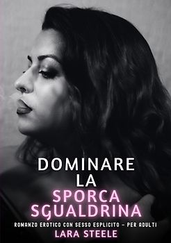 Dominare la Sporca Sgualdrina