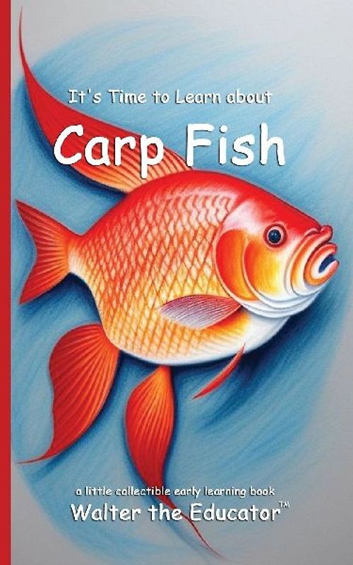 It's Time to Learn about Carp Fish