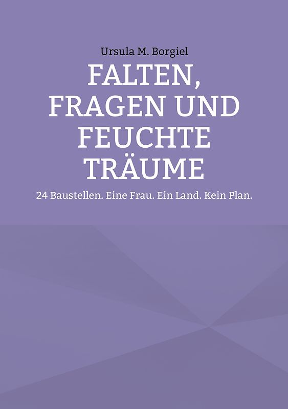 Falten, Fragen und feuchte Träume