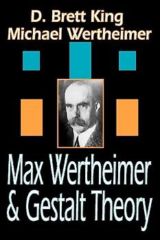 Max Wertheimer and Gestalt Theory