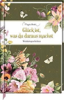 Glück ist, was du daraus machst