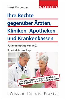 Ihre Rechte gegenüber Ärzten, Kliniken, Apotheken und Krankenkassen